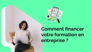 Comment financer votre formation en entreprise
